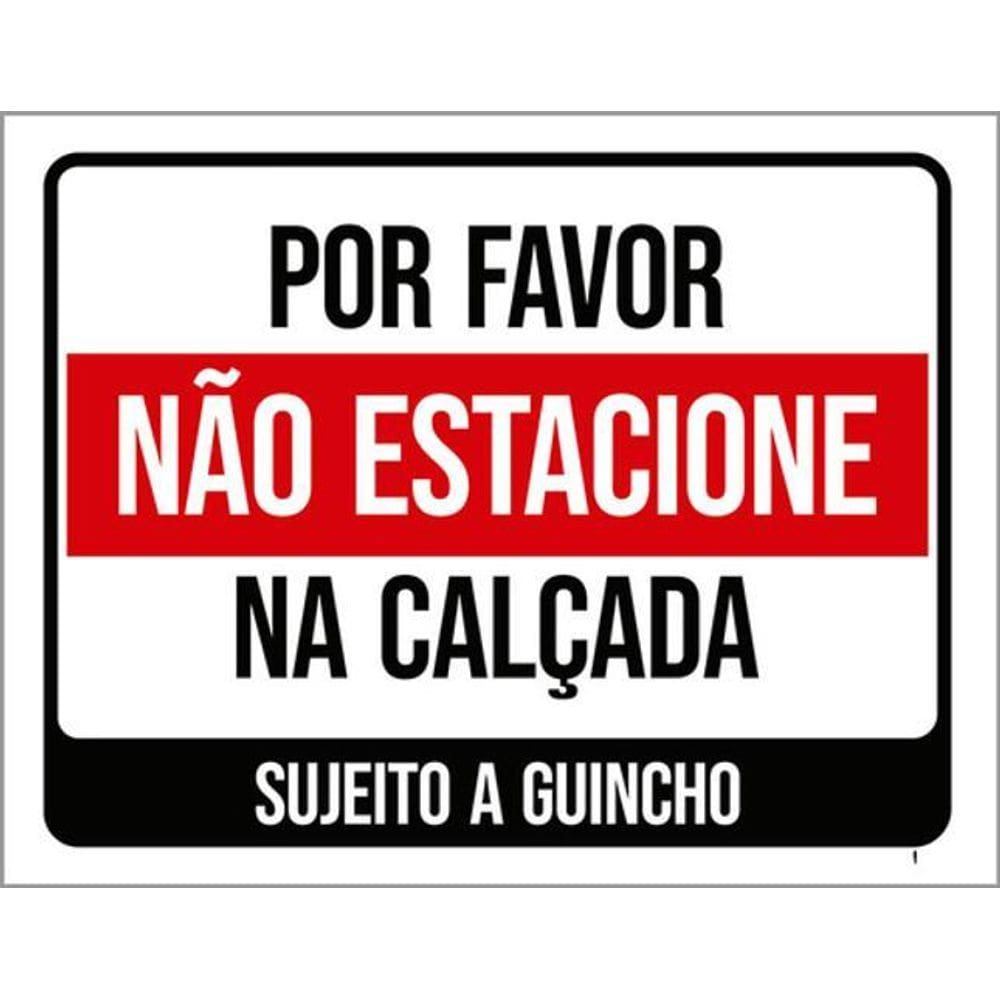 Kit 3 Placas Por Favor Não Estacione Calçada