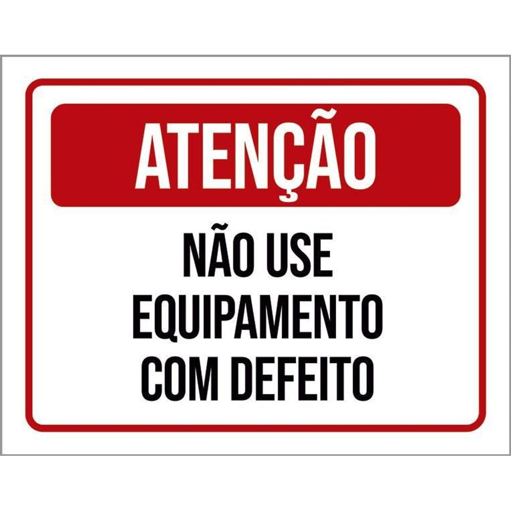 Placa Sinalização - Atenção Não Use Com Defeito 36X46
