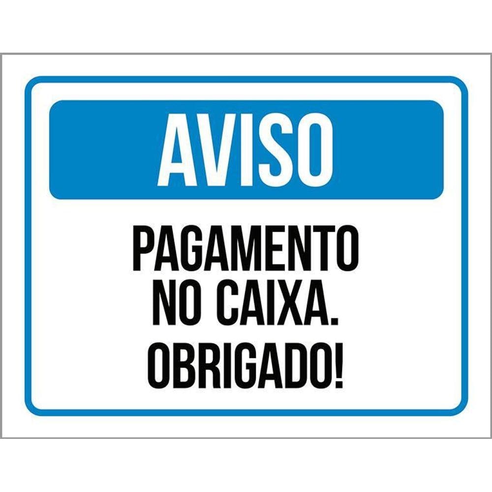 Placa Sinalização - Aviso Pagamento No Caixa Obrigado 36X46