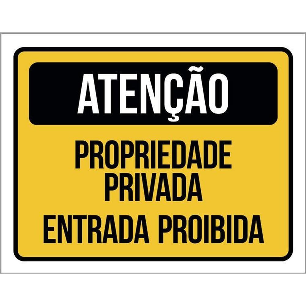 Placa Atenção Propriedade Privada Entrada Proibida 36X46
