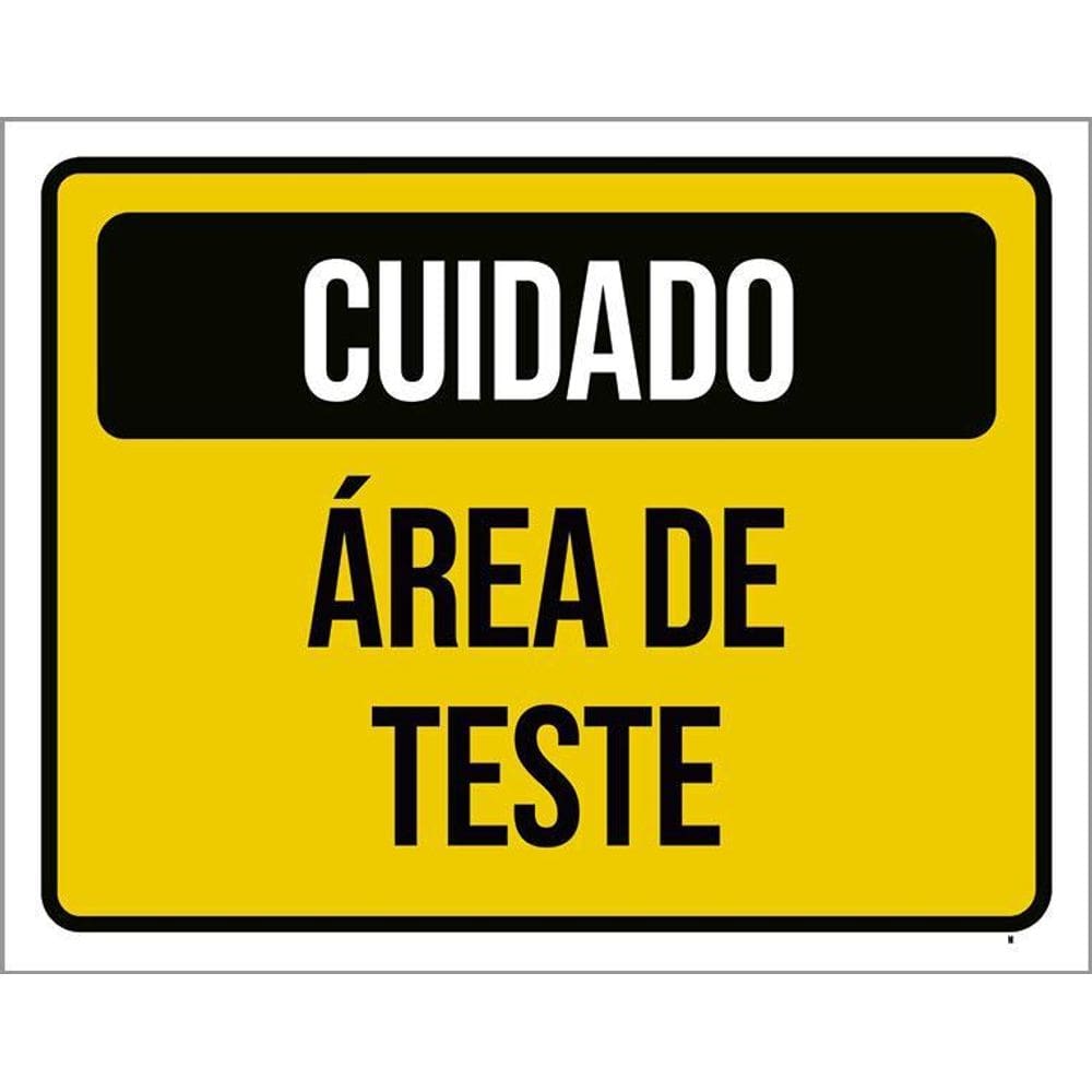 Placa De Sinalização Cuidado Área De Teste 36X46