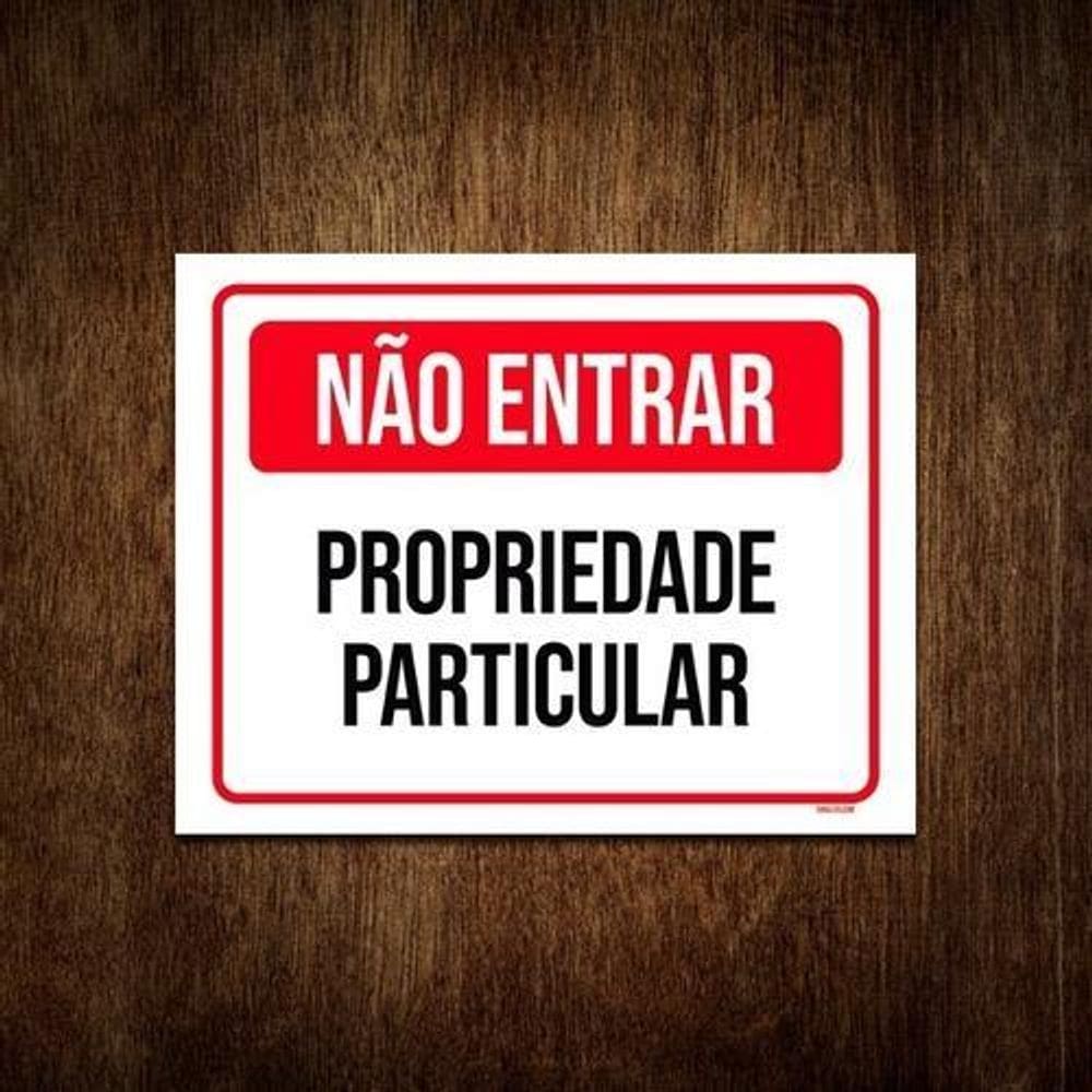 Placa De Sinalização Não Entrar Propriedade Particular 36X46