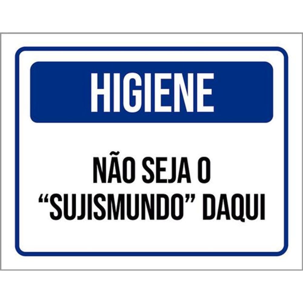 Kit 3 Placas Higiene Não Seja Sujismundo Daqui Azul