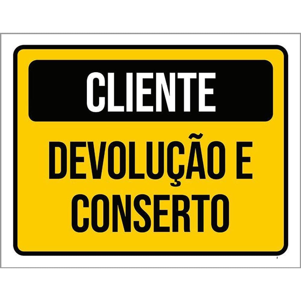 Placa Sinalização - Cliente Devolução Conserto 36X46