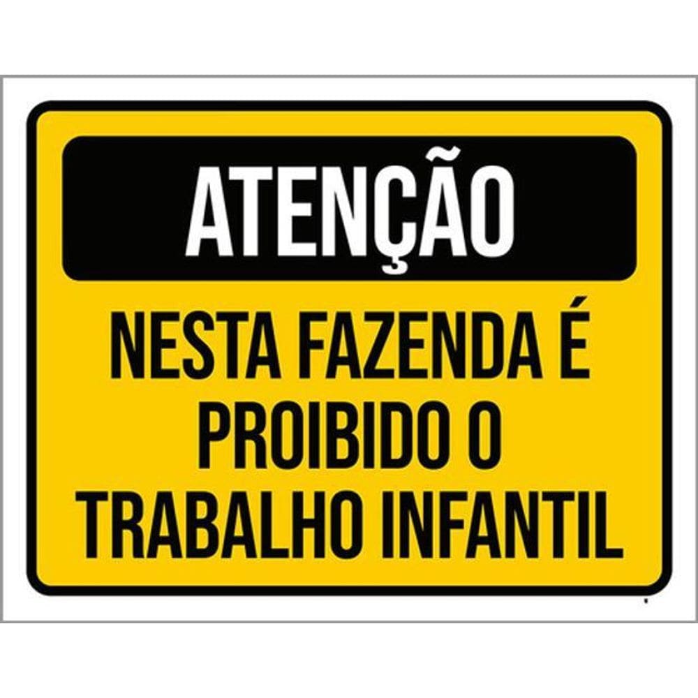 Kit 3 Placas Atenção Fazenda Proibido Trabalho Infantil