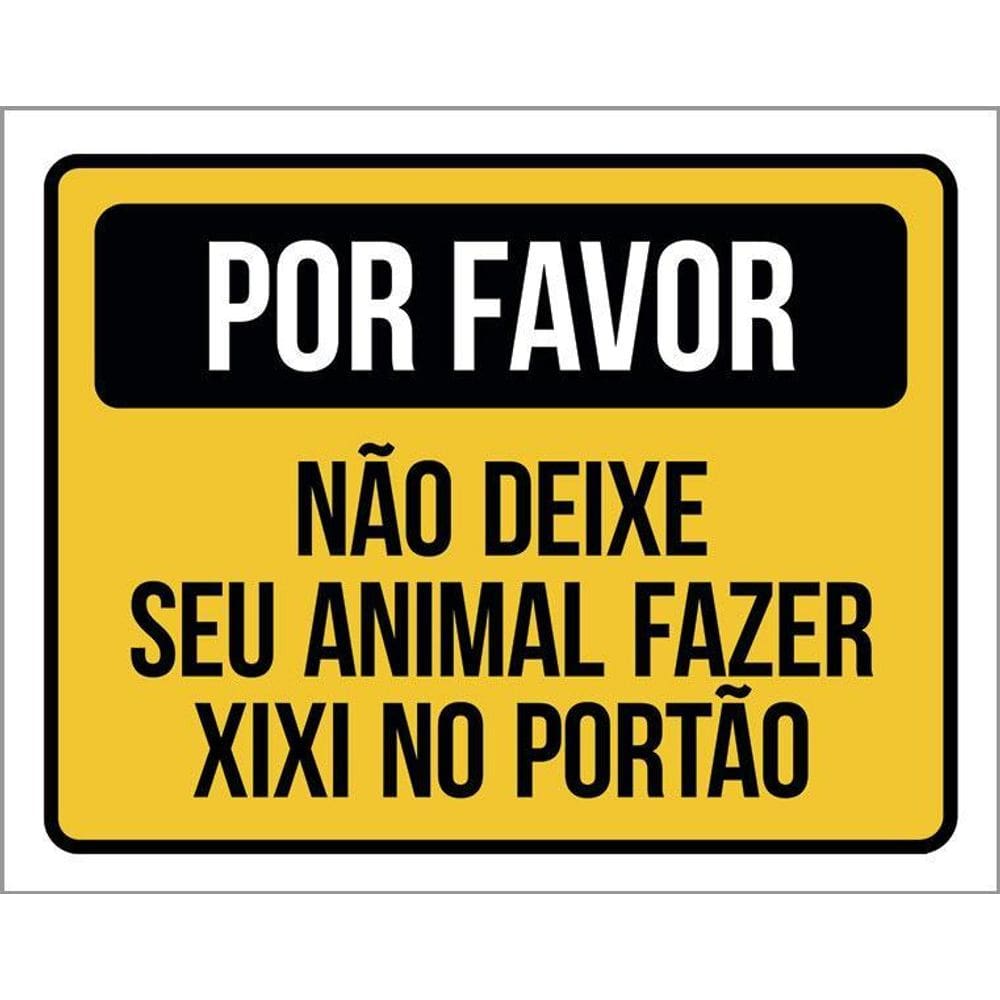 Placa Por Favor Não Deixe Animal Fazer Xixi Portão 36X46
