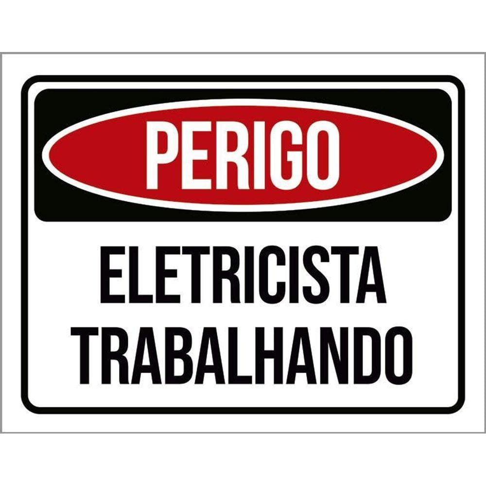 Placa Sinalização Perigo Eletricista Trabalhando 36X46