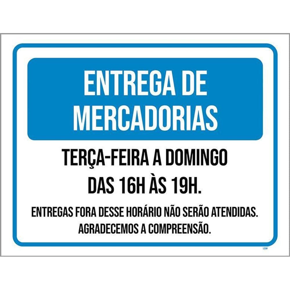 Kit 3 Placas Sinalização - Entrega Mercadorias Terça Domingo