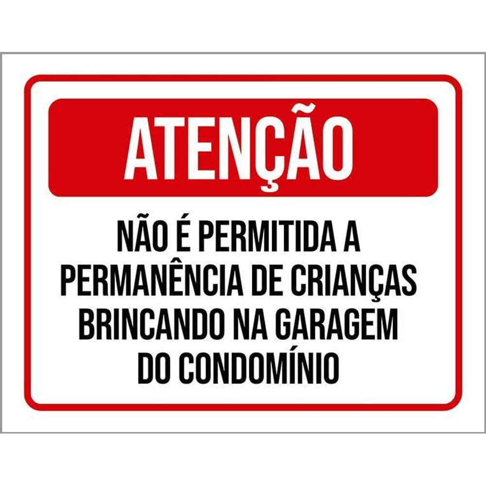 Placa Atenção Não Permitido Crianças Brincando Garagem 36X46