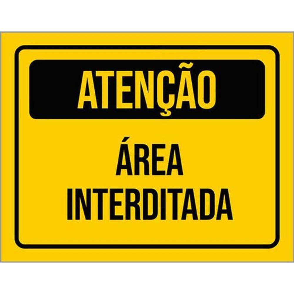 Kit 3 Placas Sinalização - Atenção Área Interditada