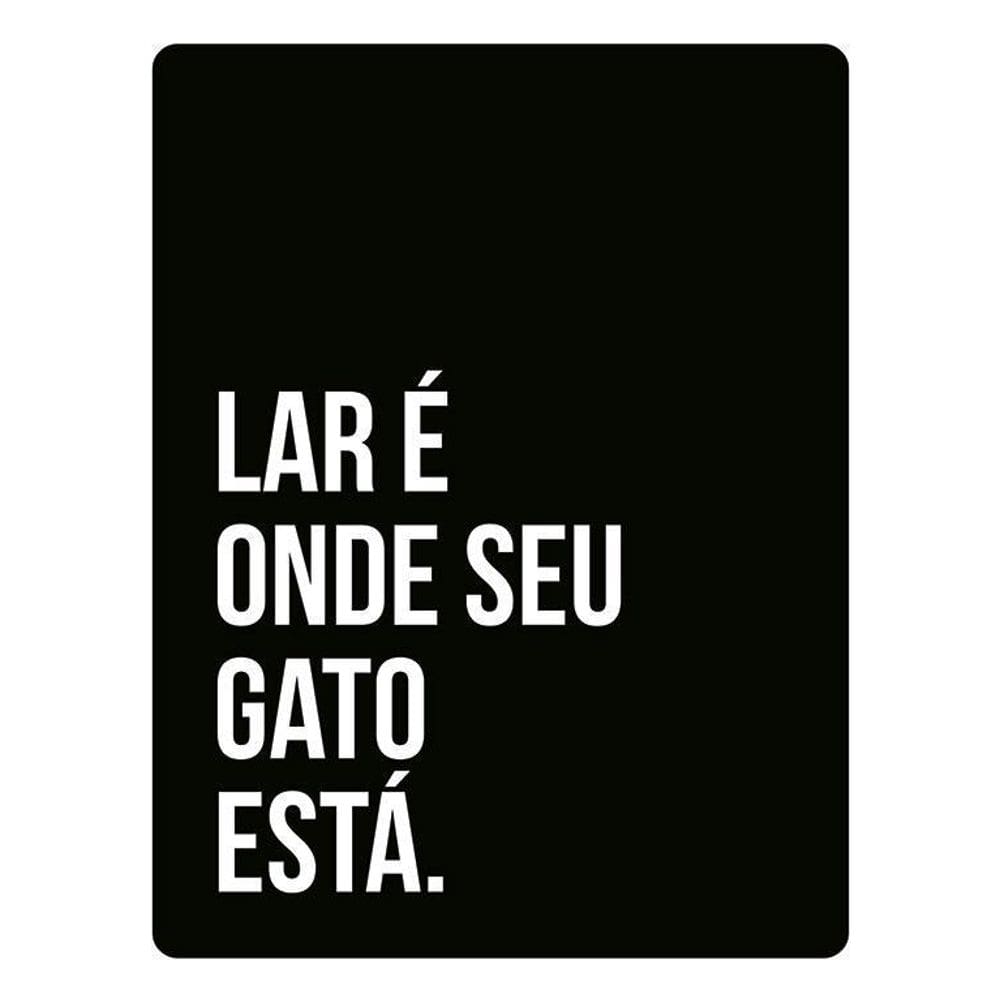 Placa Decorativa - Lar É Onde Seu Gato Está 36X46