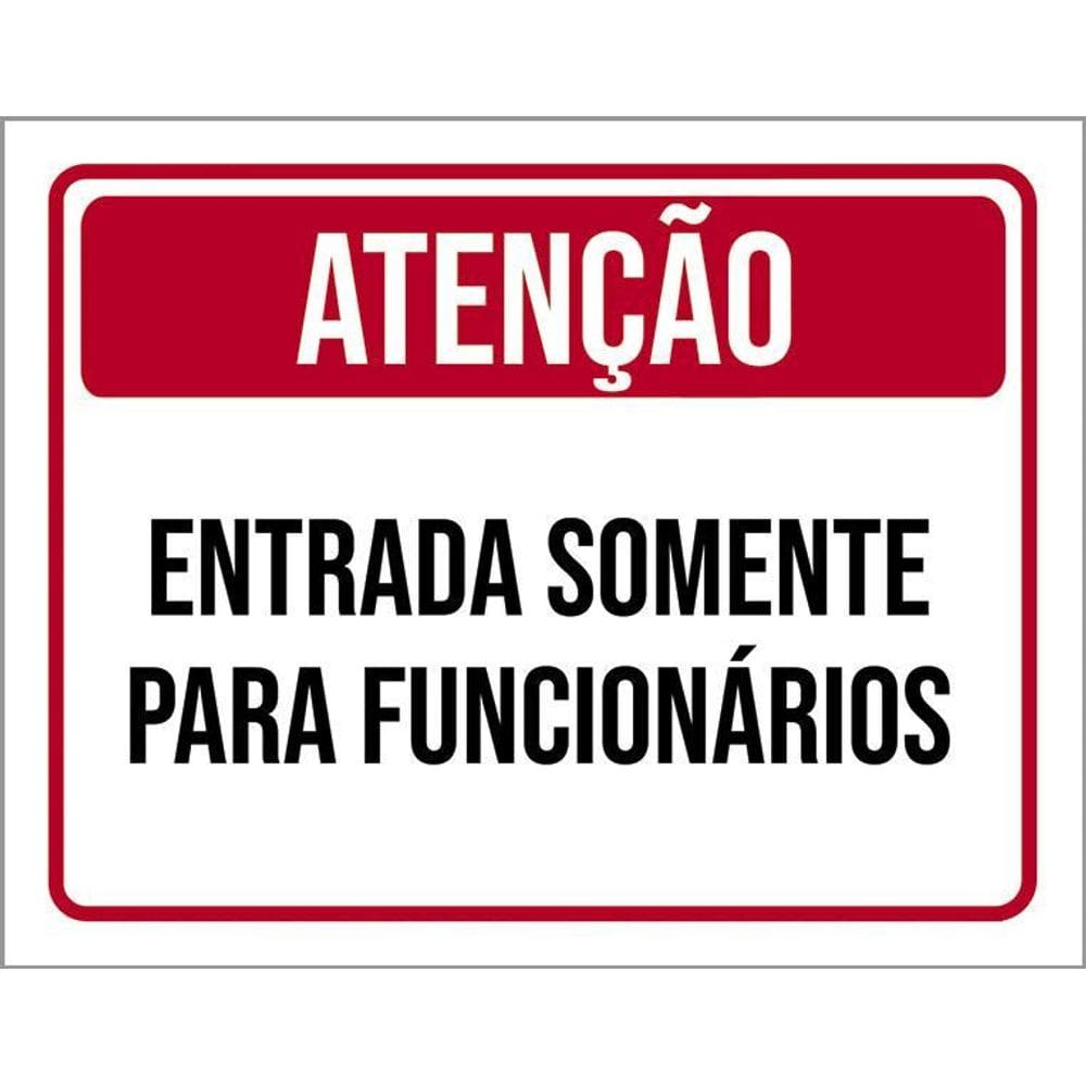 Placa Atenção Entrada Somente Para Funcionários 36X46