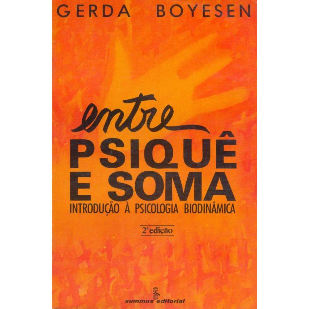 Entre psiquê e soma: introdução à psicologia biodinâmica