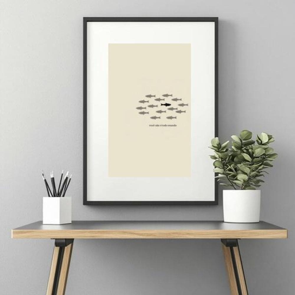 Quadro Você Não É Todo Mundo - 60X48Cm