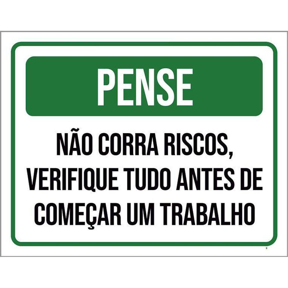 Kit 3 Placas Pense Não Corra Riscos Verifique Tudo