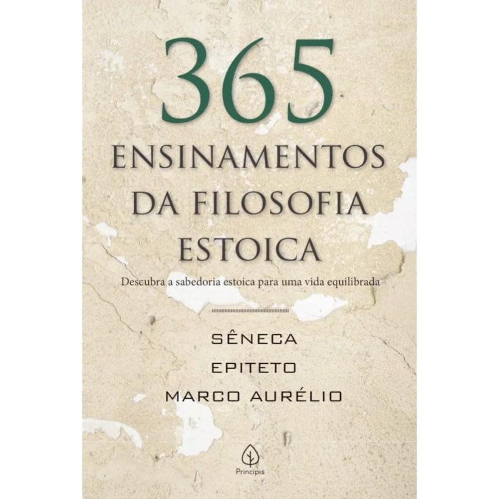 Livro: 365 Ensinamentos Da Filosofia Estoica