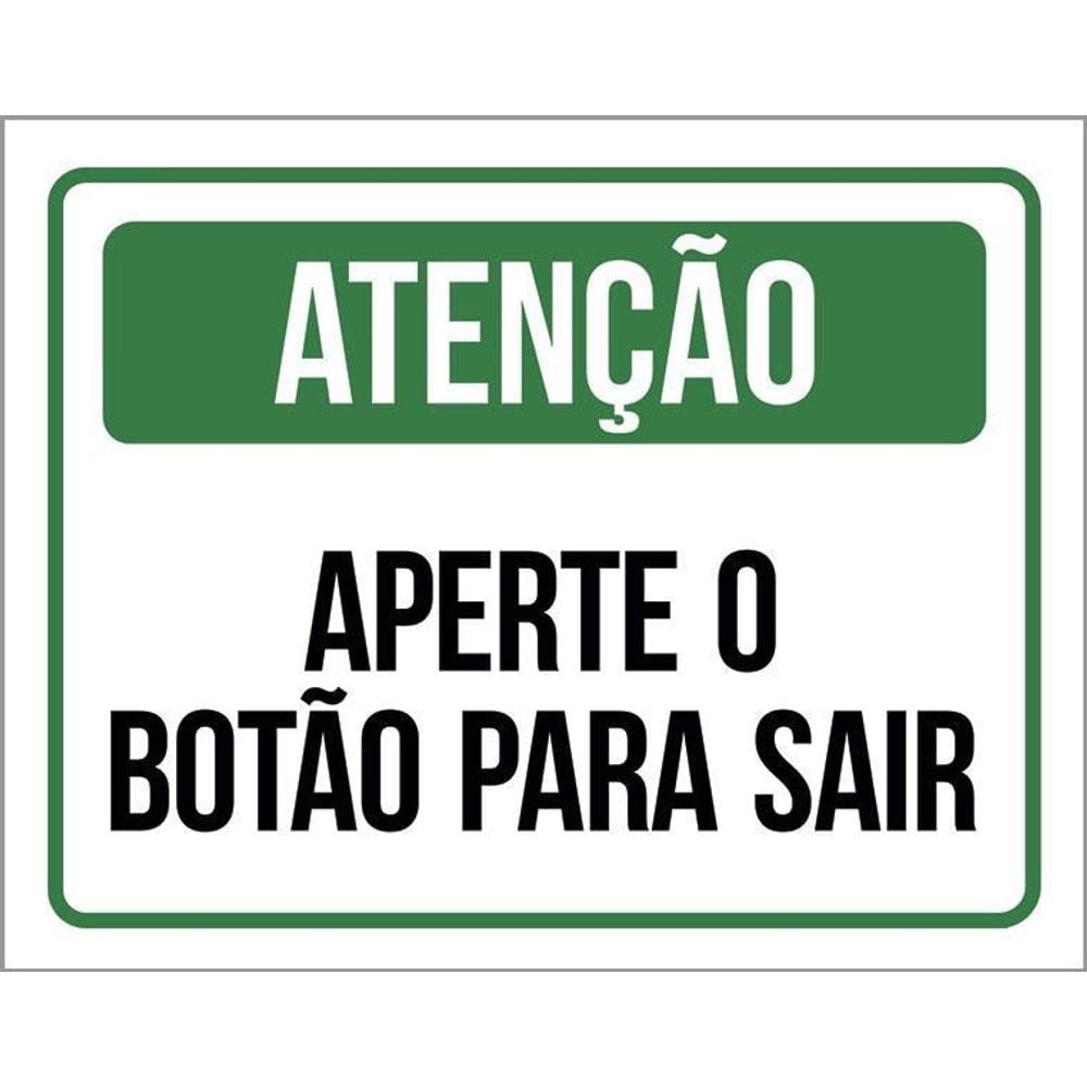 Placa Sinalização - Atenção Aperte Botão Para Sair 36X46