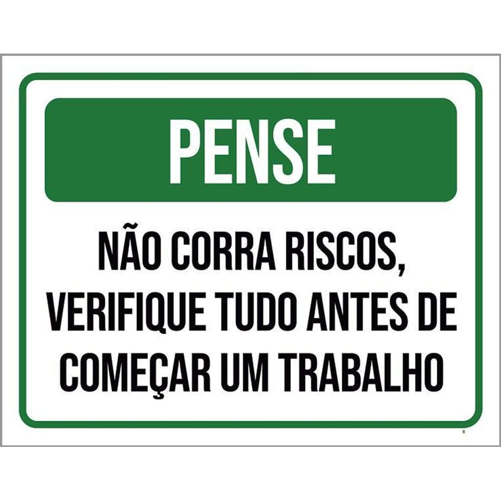 Kit 3 Placas Pense Não Corra Riscos Verifique Tudo