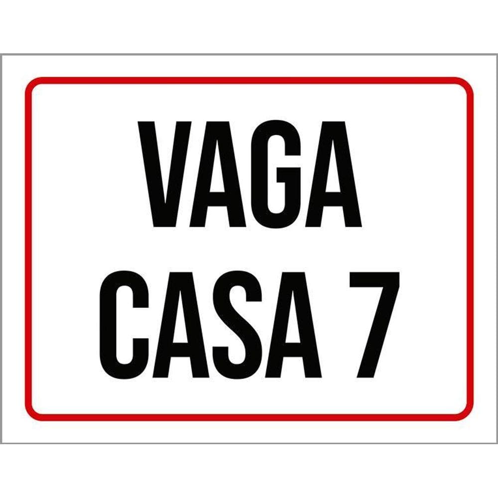 Placa Sinalização - Vaga Casa 7 36X46