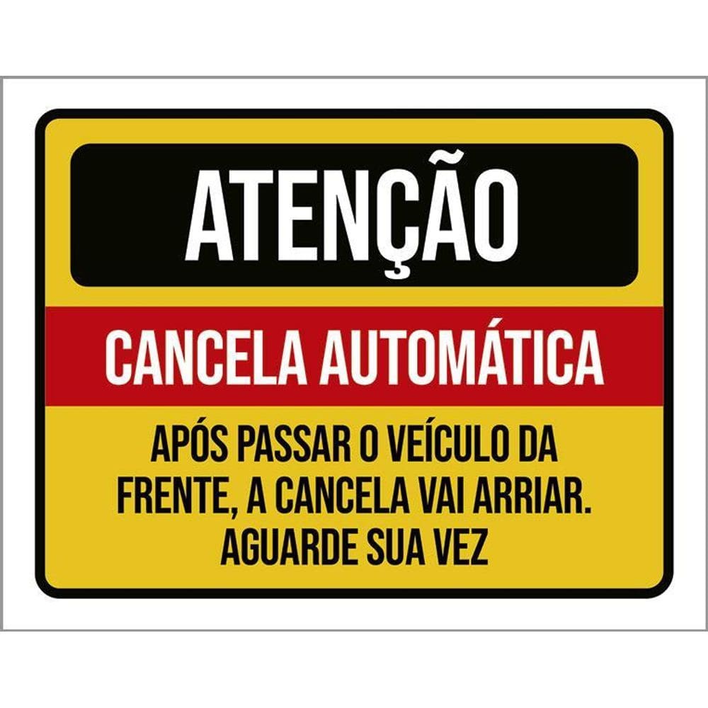 Placa Atenção Cancela Automática Aguarde Sua Vez 36X46