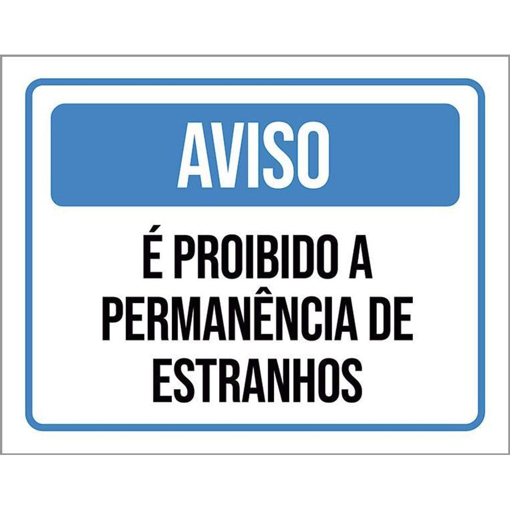 Kit 3 Placas Aviso É Proibido Permanência De Estranhos