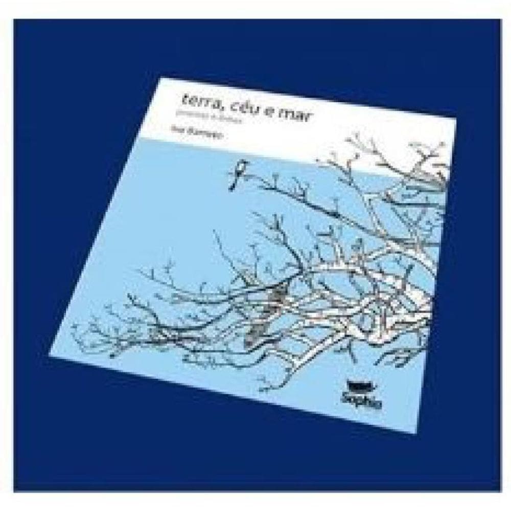 Terra, Céu E Mar - Poemas E Linhas