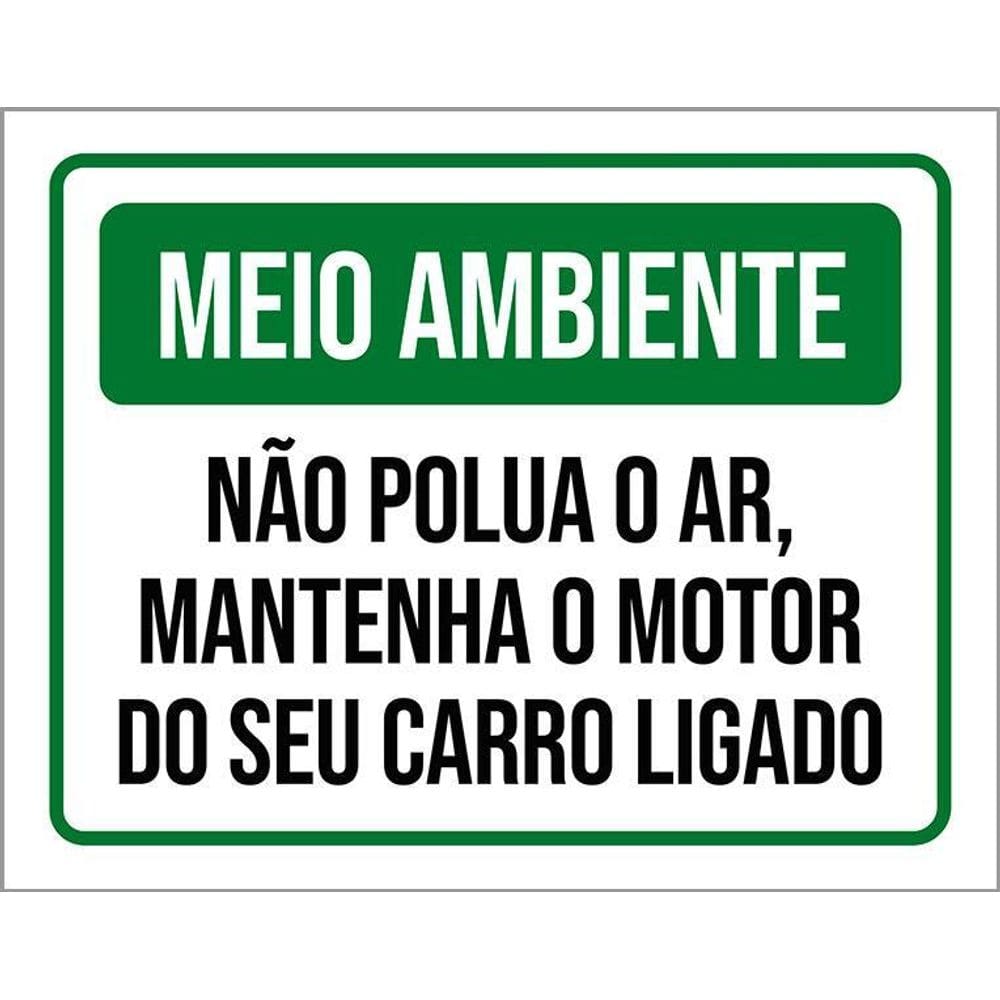 Placa Meio Ambiente Não Polua O Ar Motor Ligado 36X46