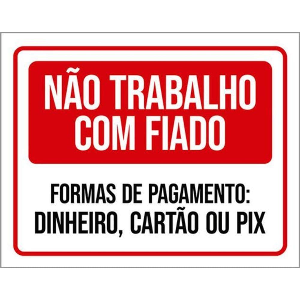 Kit 3 Placas Não Trabalho Com Fiado