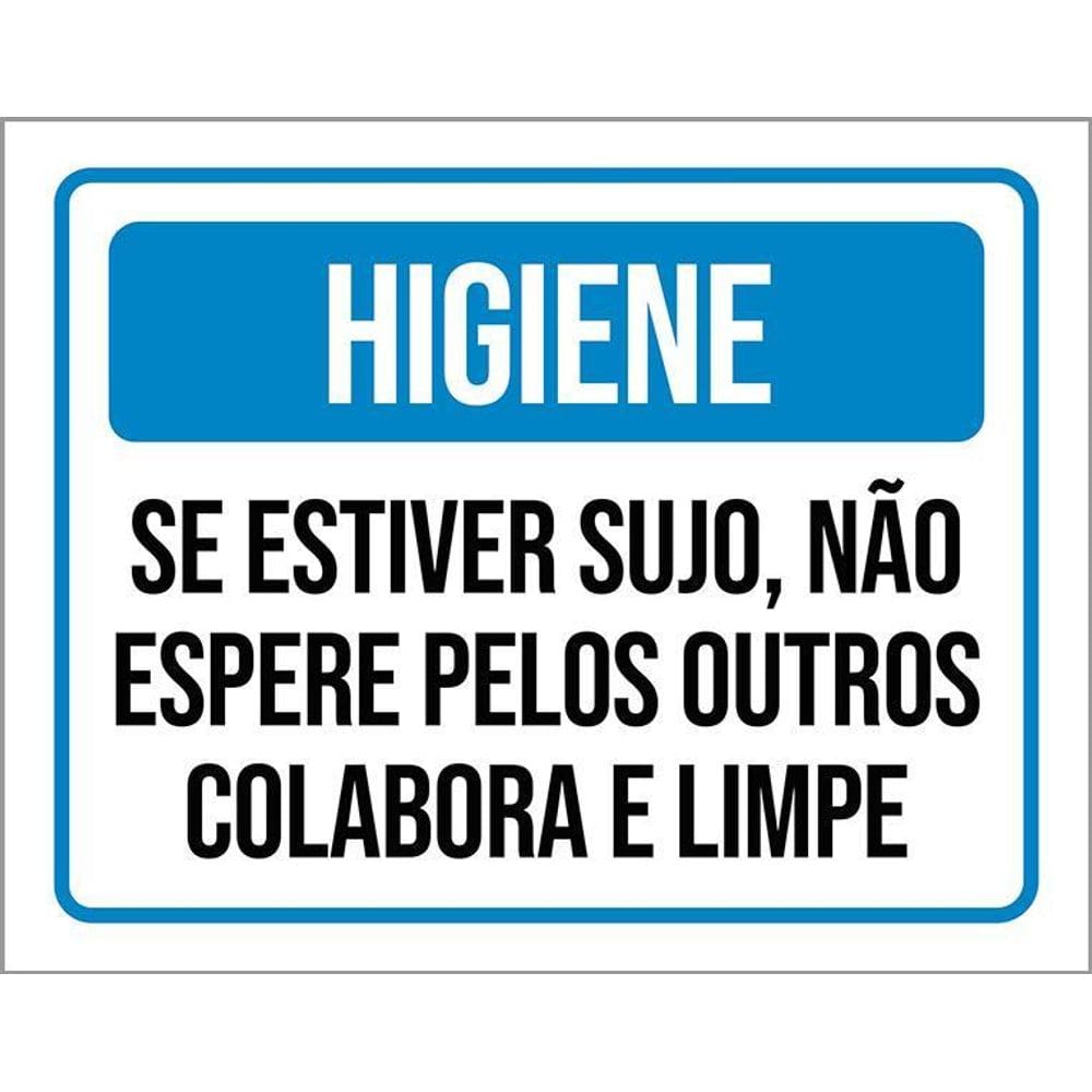 Placa Higiene Se Estiver Sujo Não Espere Pelos Outros 36X46