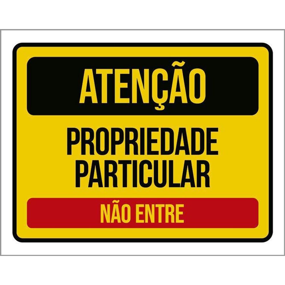 Placa Atenção Não Entre Propriedade Particular 36X46