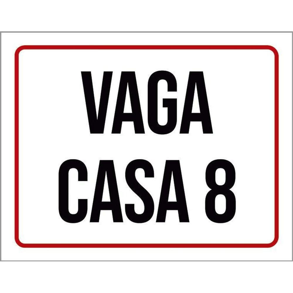 Placa Sinalização - Vaga Casa 8 36X46