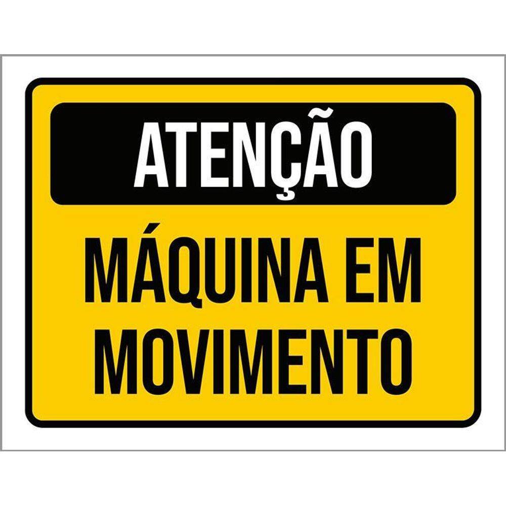Placa De Sinalização - Atenção Máquina Em Movimento 36X46