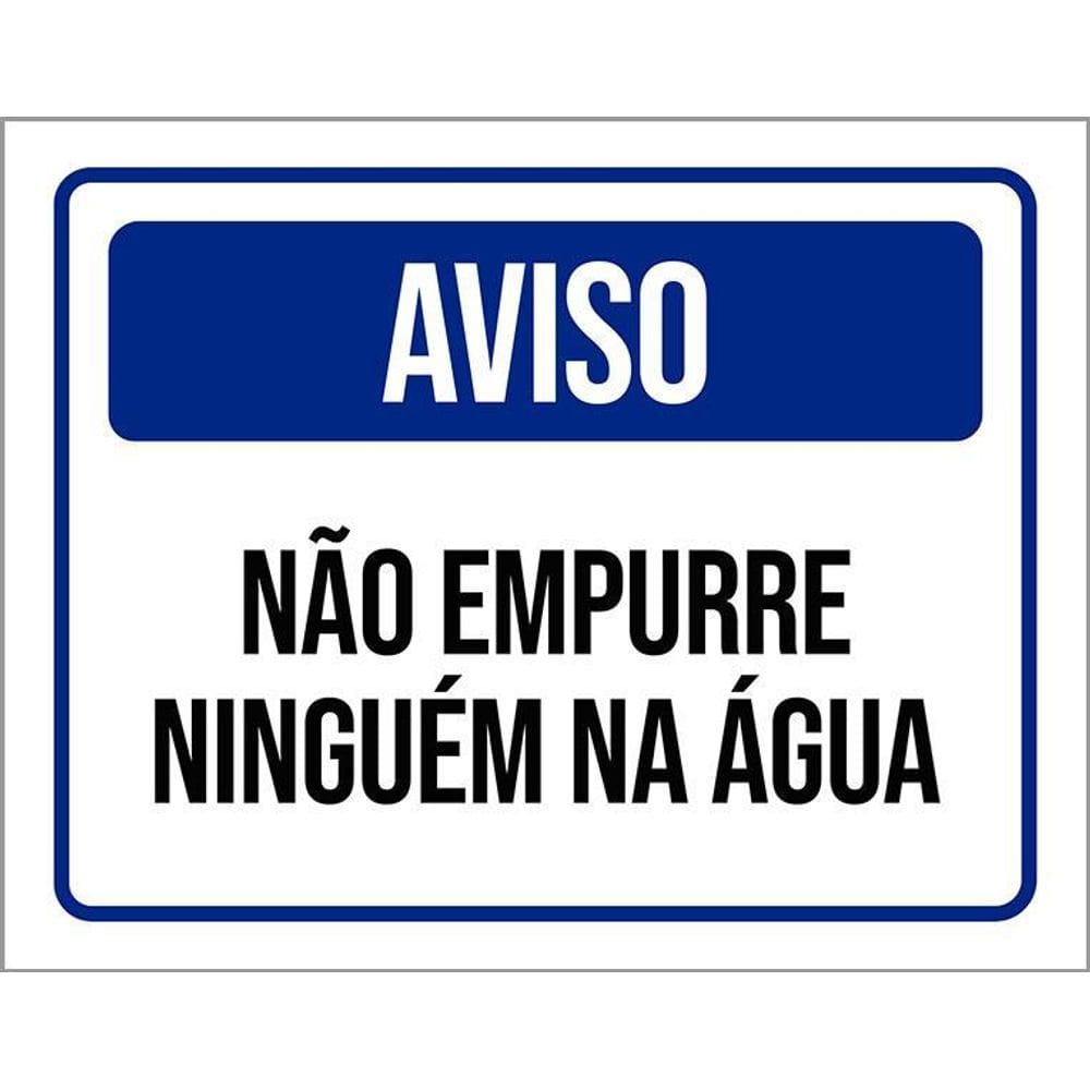 Placa Sinalização Aviso Não Empurre Ninguém Na Água 36X46