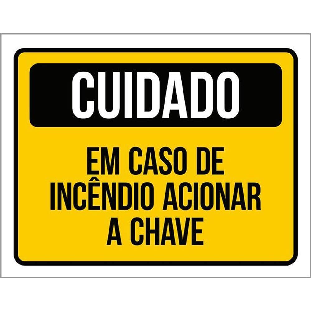 Kit 3 Placas Cuidado Em Caso Incêndio Acionar Chave