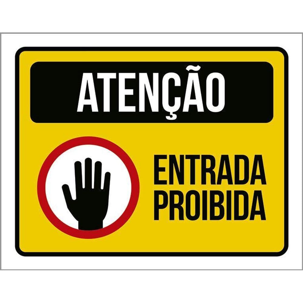 Placa De Sinalização - Atenção Entrada Proibida 36X46