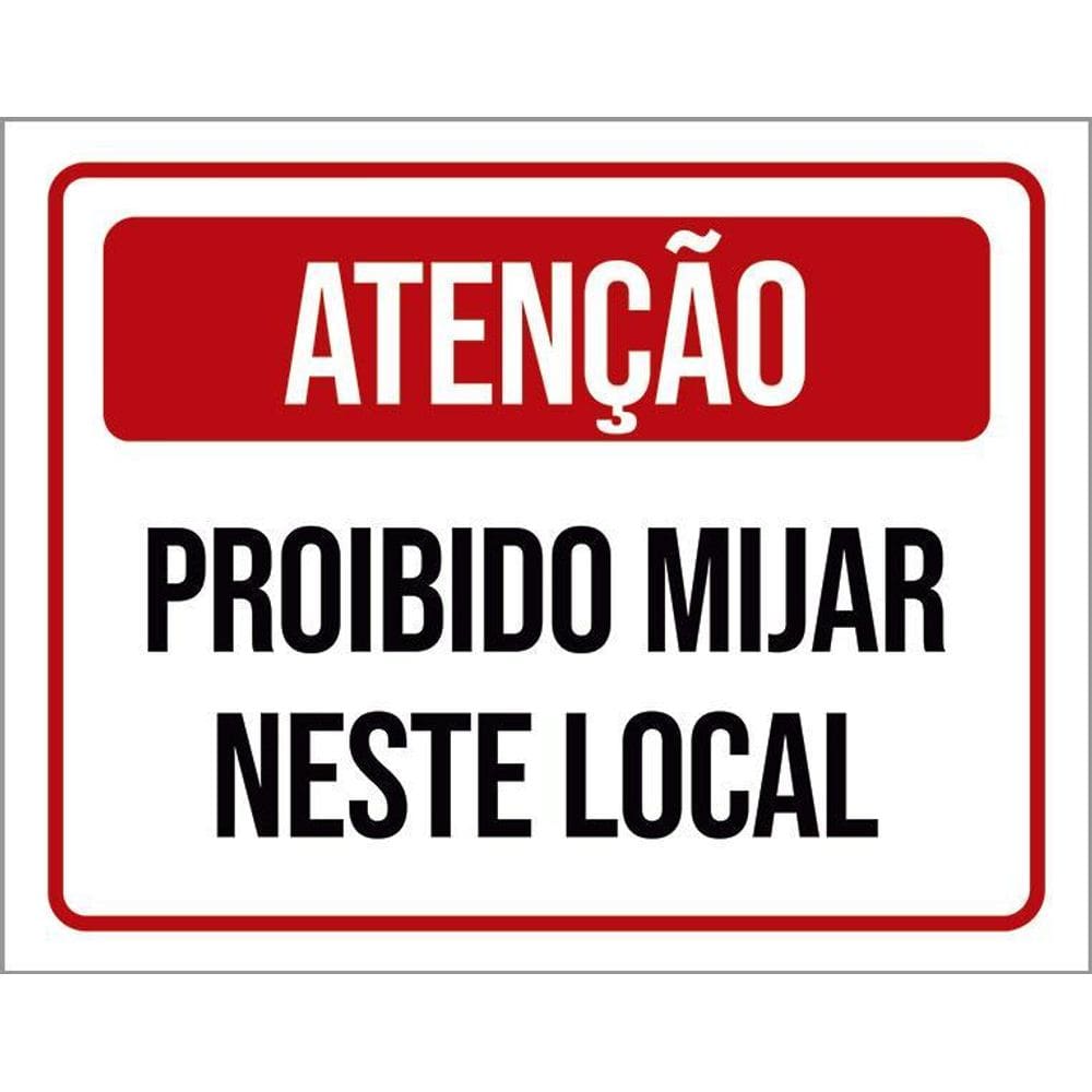 Placa Sinalização Atenção Proibido Mijar Neste Local 36X46