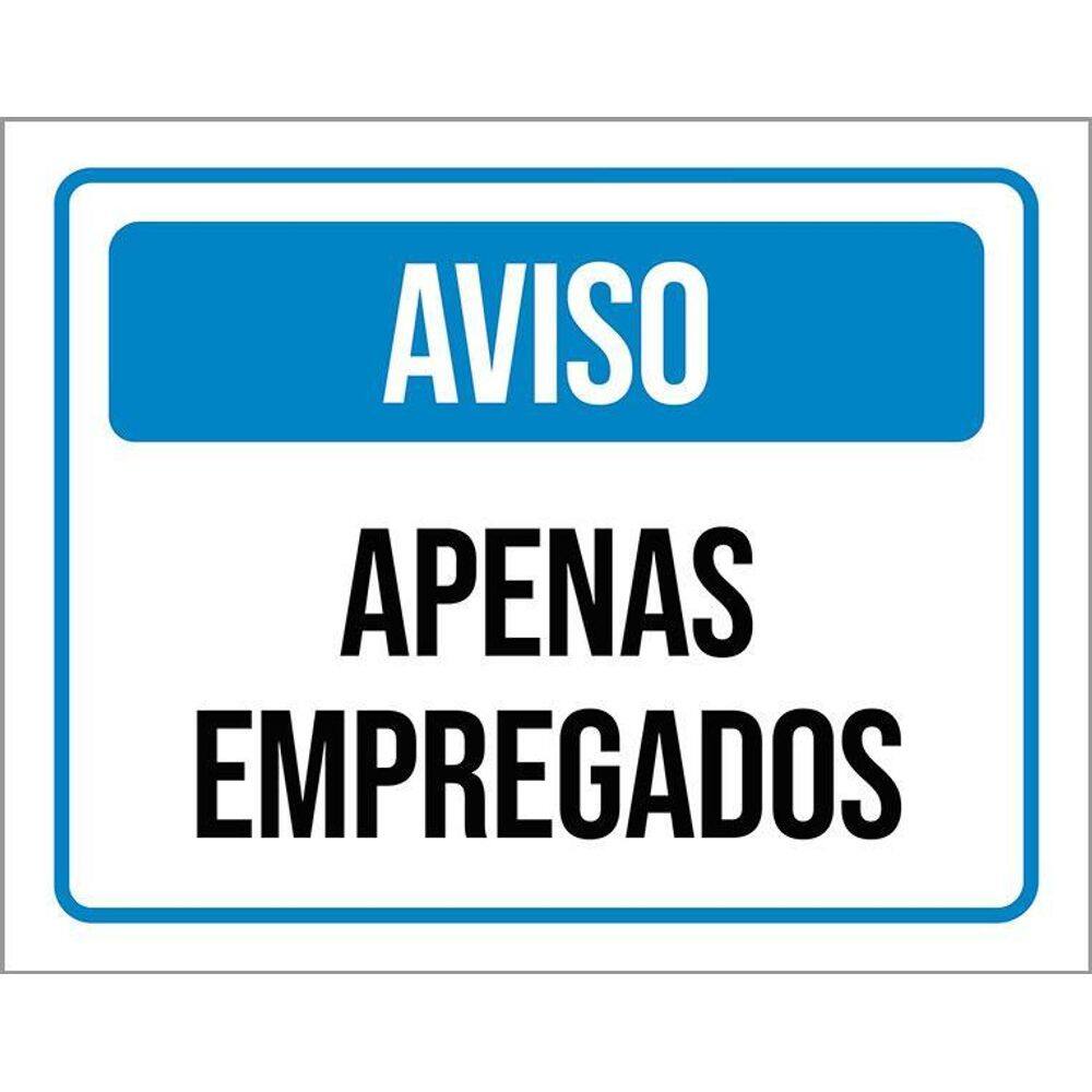Placa Aviso Apenas Empregados 36X46