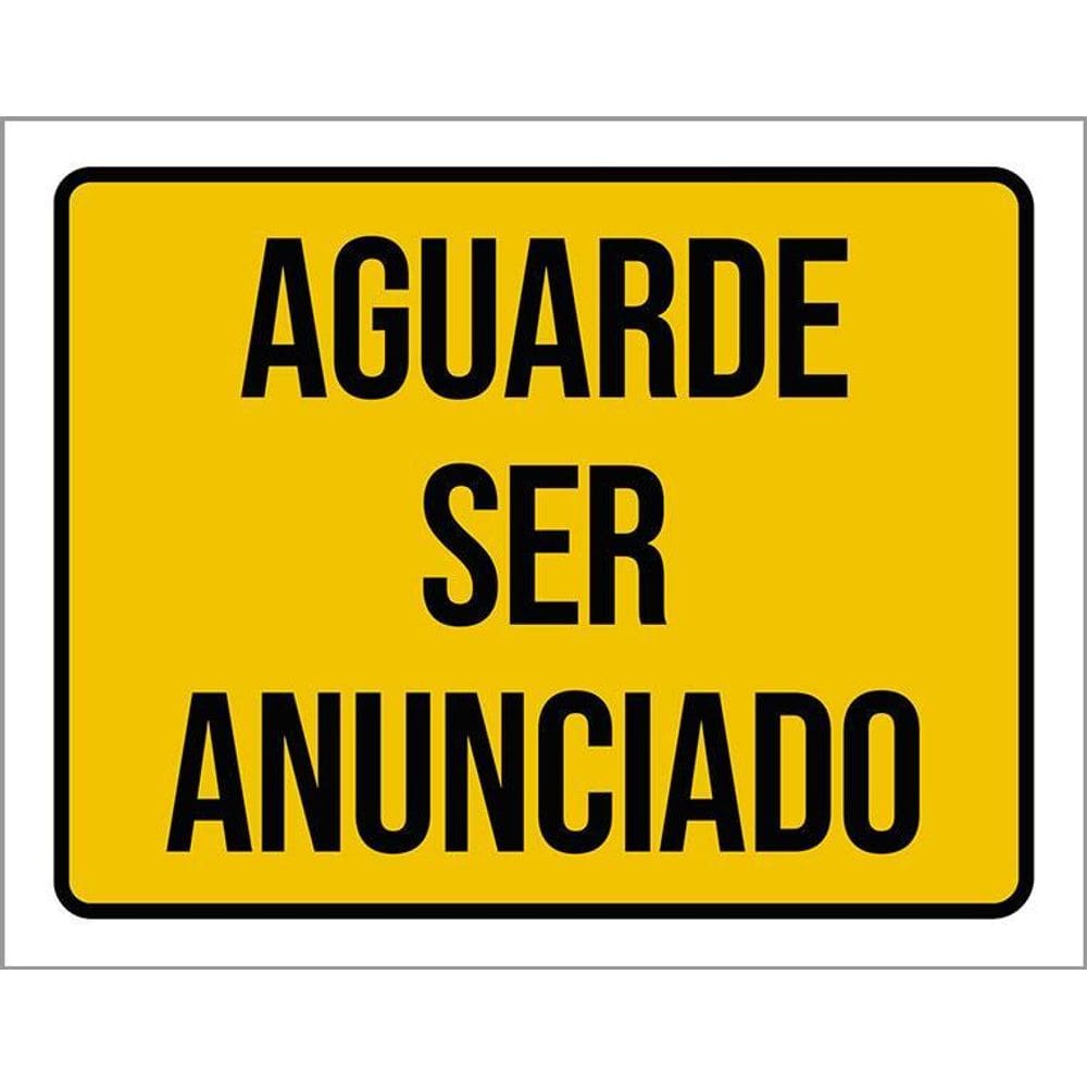 Placa Sinalização Aguarde Ser Anunciado 36X46