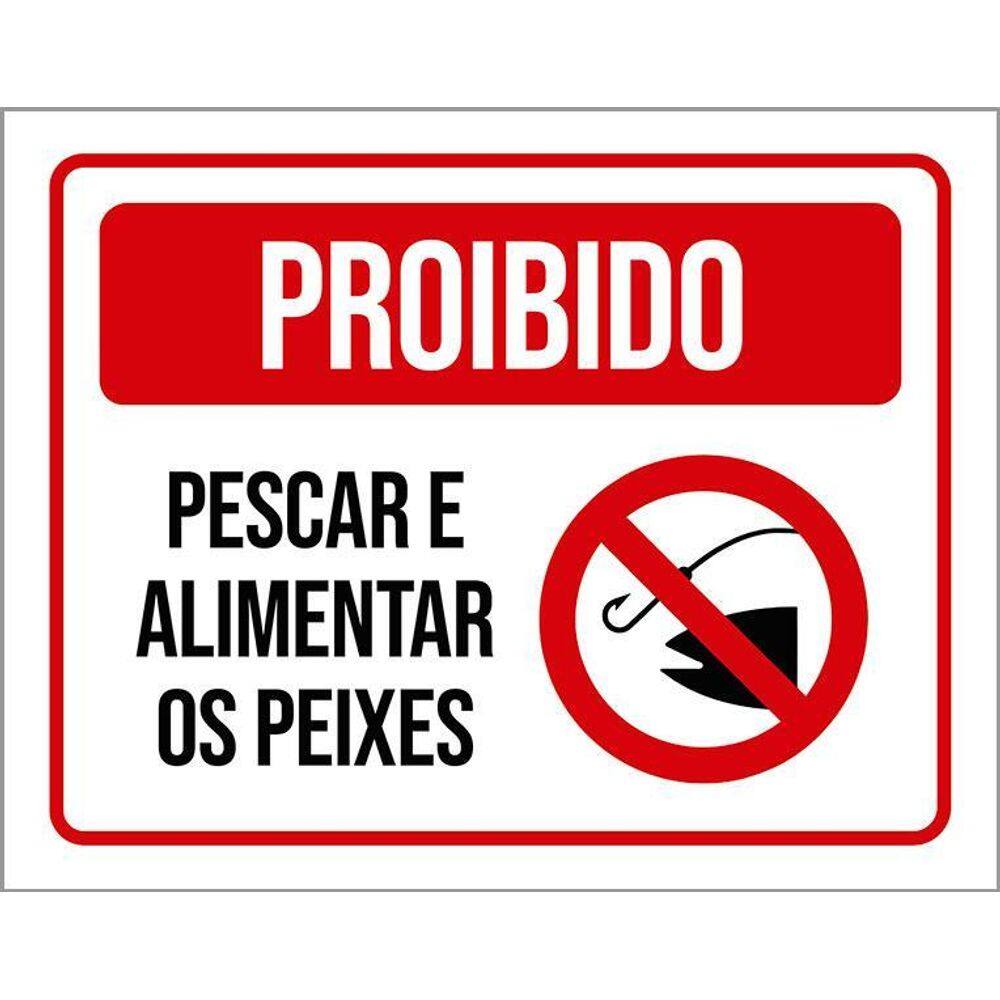 Placa Proibido Pescar Alimentar Os Peixes 36X46