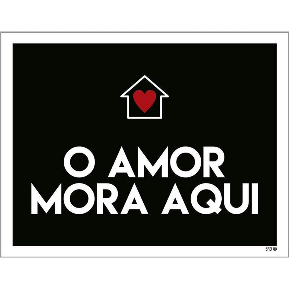 Kit 3 Placas Decorativa - O Amor Mora Aqui