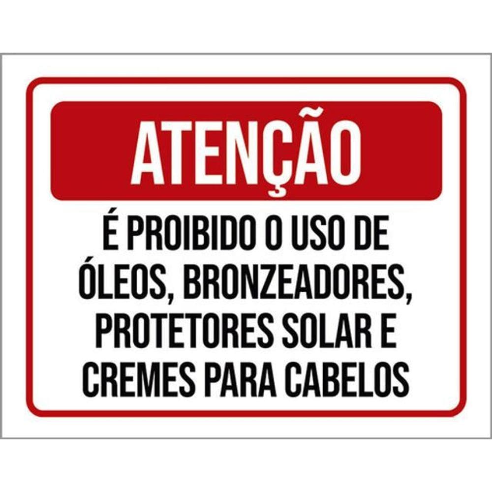 Kit 3 Placas Atenção Proibido Uso Óleos Cremes Cabelo