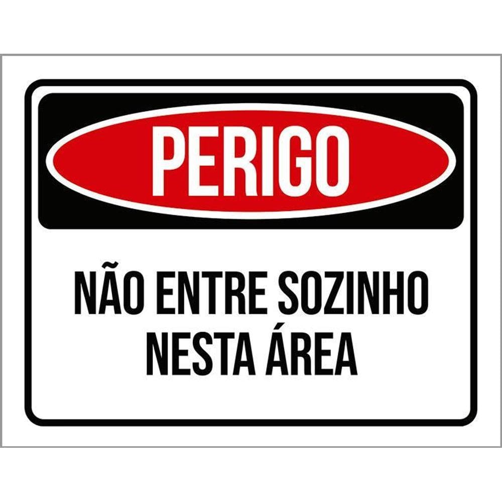 Kit 3 Placas Perigo Não Entre Sozinho Nesta Área