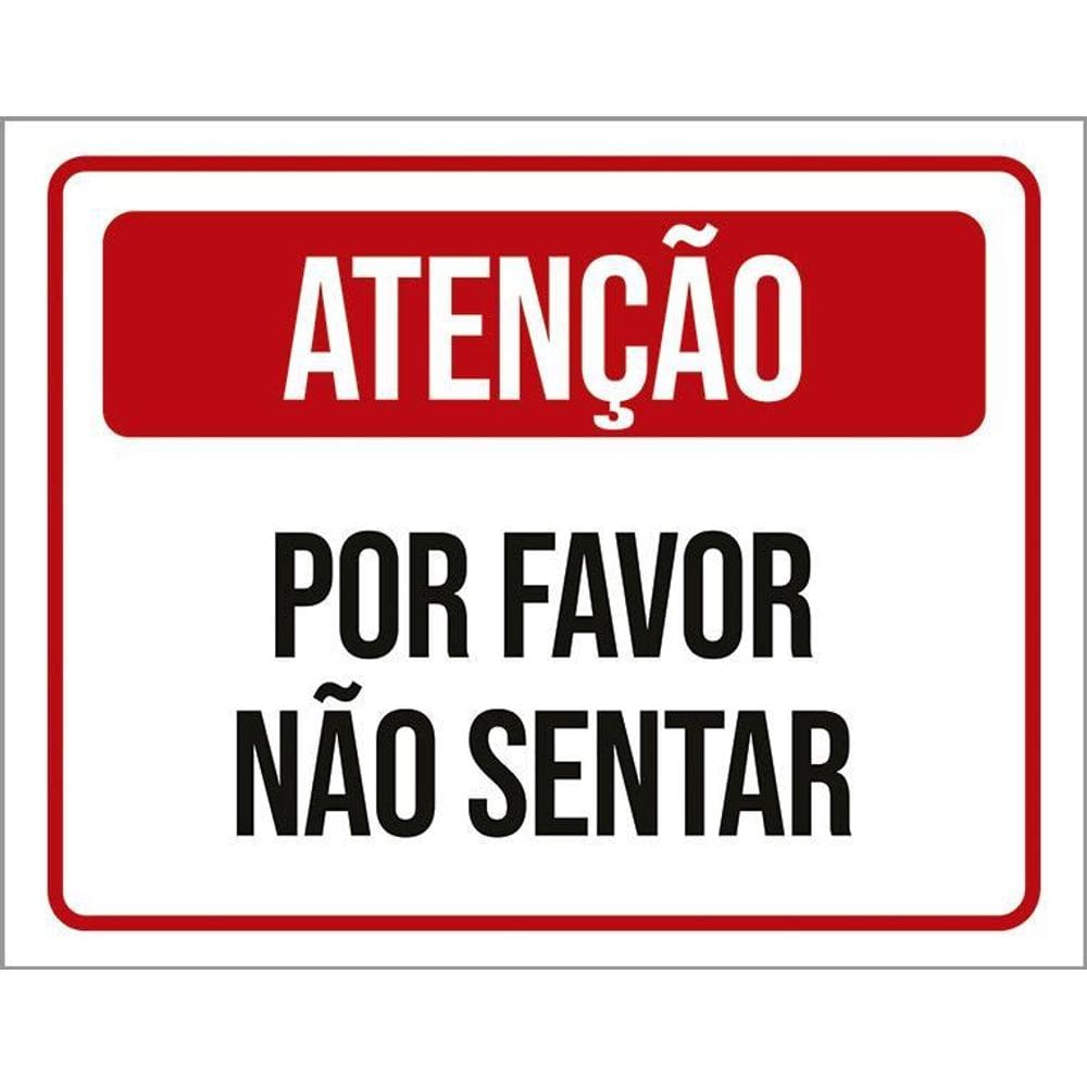 Placa De Sinalização - Atenção Por Favor Não Sentar 36X46