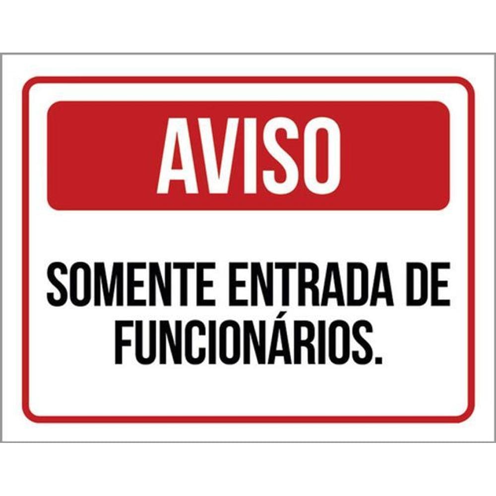Kit 3 Placas De Aviso Somente Entrada De Funcionários