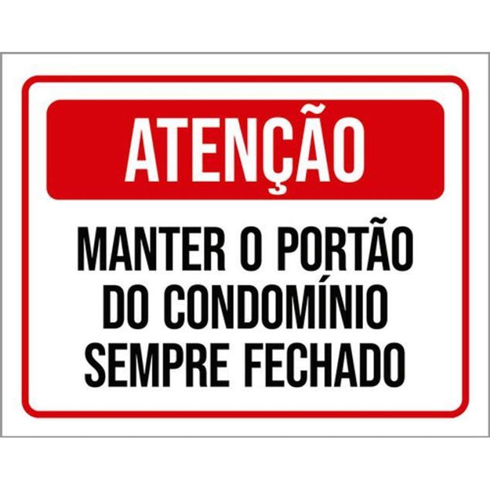Kit 3 Placas Atenção Manter Portão Condomínio Fechado