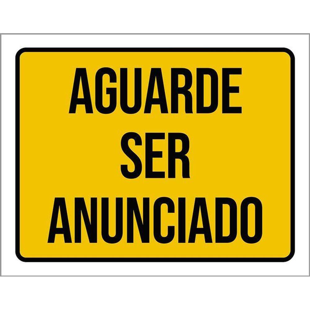 Placa Sinalização Aguarde Ser Anunciado 36X46