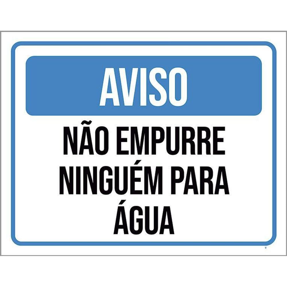 Placa Sinalização - Aviso Não Empurre Ninguém Água 36X46