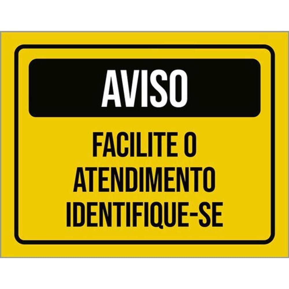Kit 3 Placas Aviso Facilite Atendimento Identifique-Se