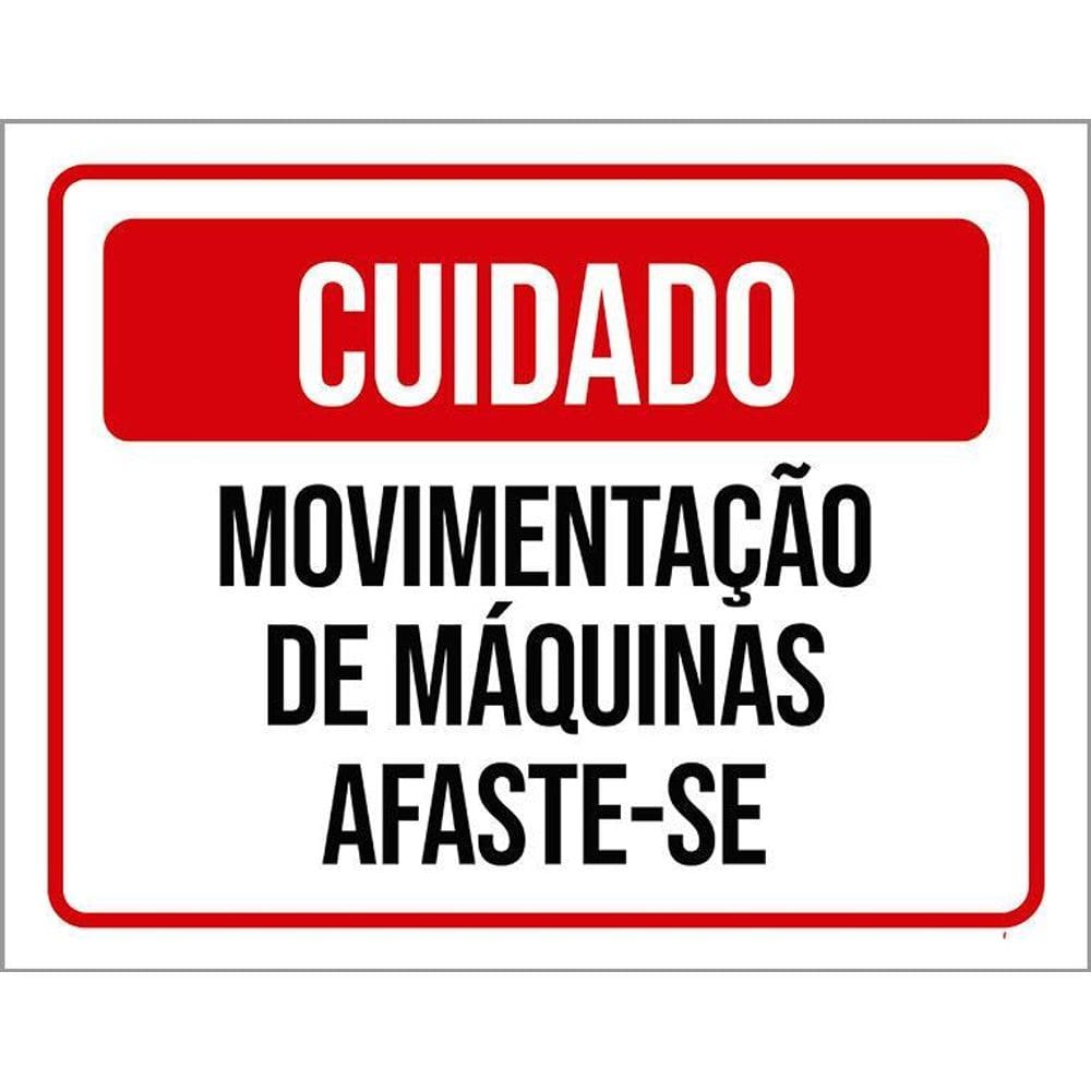 Placa Cuidado Movimentação De Máquinas Afaste-Se 36X46