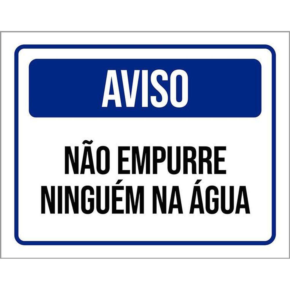 Placa Sinalização Aviso Não Empurre Ninguém Na Água 36X46